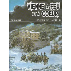 1-les-fils-de-l-aigle-8-vienne-a-feu-et-a-coeur