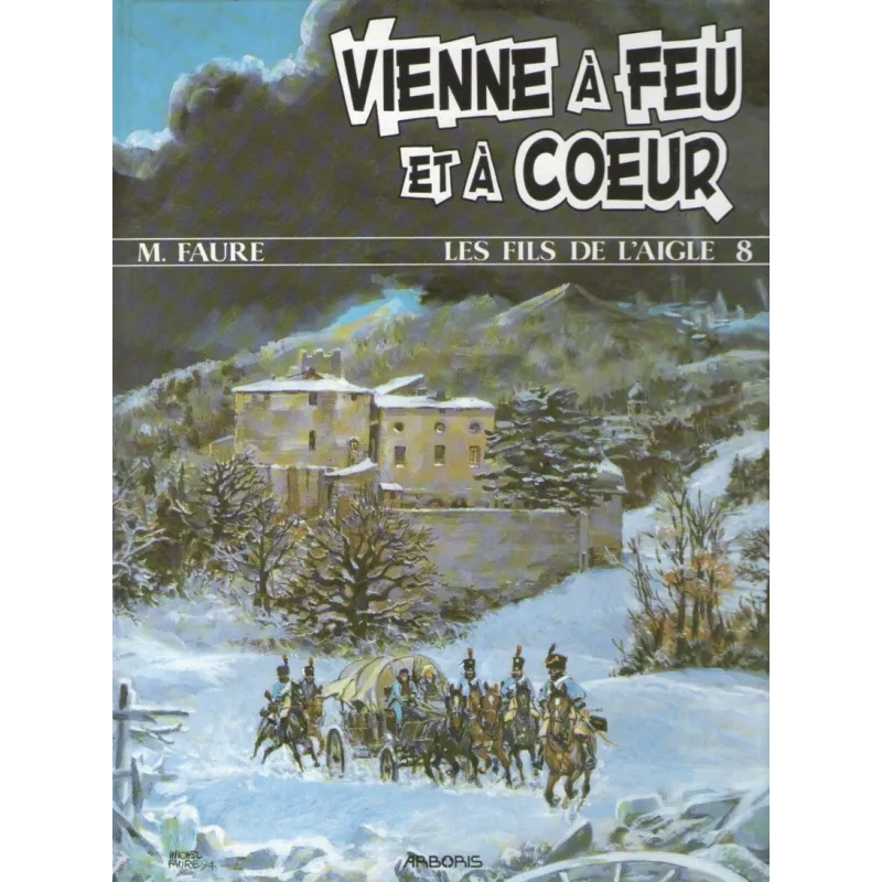 1-les-fils-de-l-aigle-8-vienne-a-feu-et-a-coeur