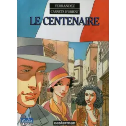 1-carnets-d-orient-4-le-centenaire1