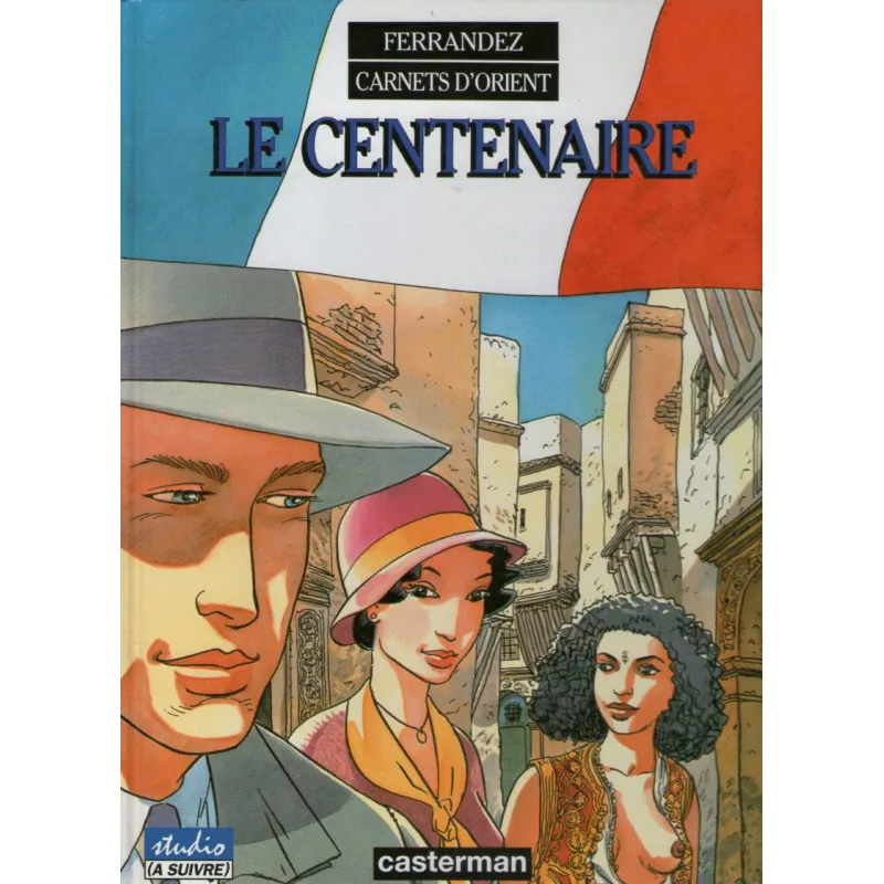 1-carnets-d-orient-4-le-centenaire1