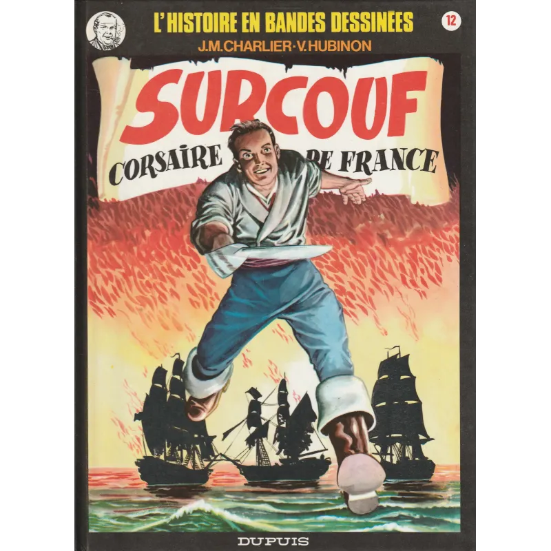 L'histoire en Bandes Dessinées (12) - Surcouf corsaire de France (2) L'histoire en Bandes Dessinées (12) - Surcouf corsaire de France (2)