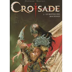 Croisade (3) - Le maître des machines
