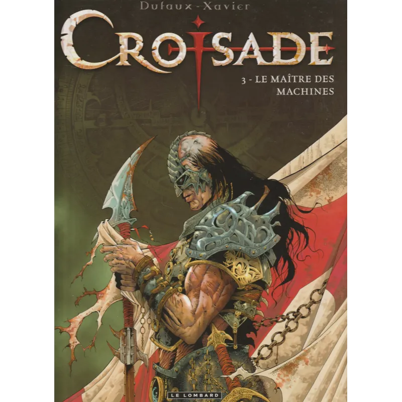 Croisade (3) - Le maître des machines Croisade (3) - Le maître des machines