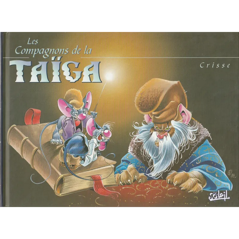 Les compagnons de la Taïga (1) - Les compagnons de la Taïga