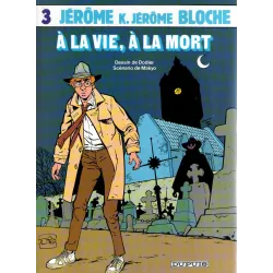 1-jerome-k-jerome-bloche-3-a-la-vie-a-la-mort
