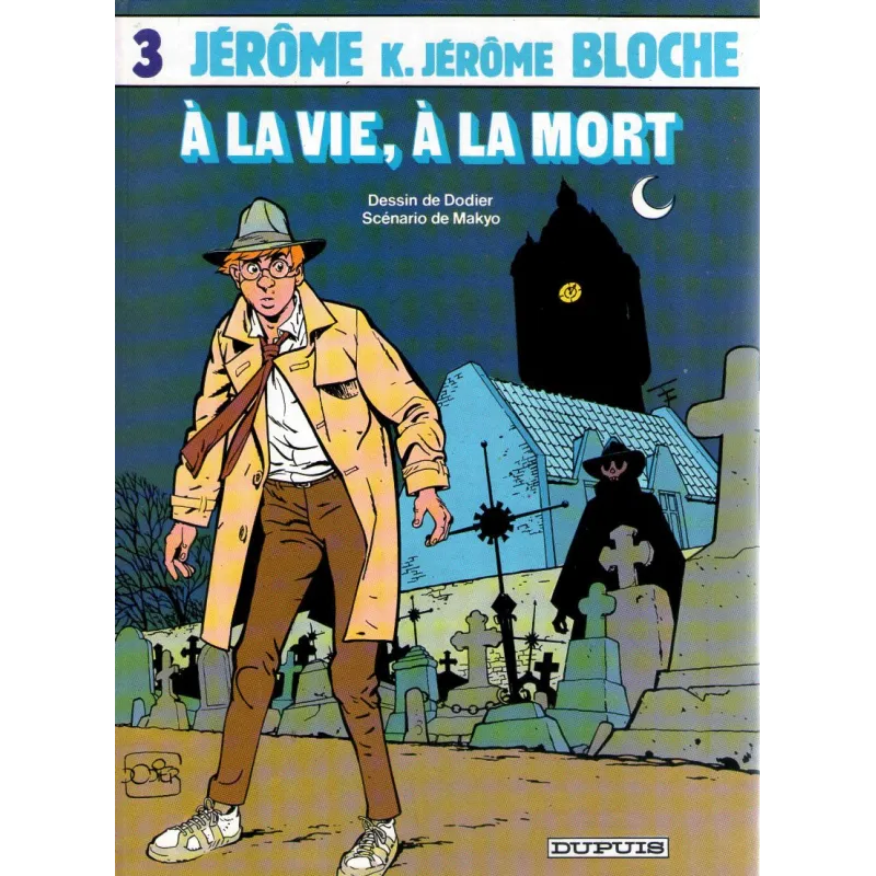 1-jerome-k-jerome-bloche-3-a-la-vie-a-la-mort