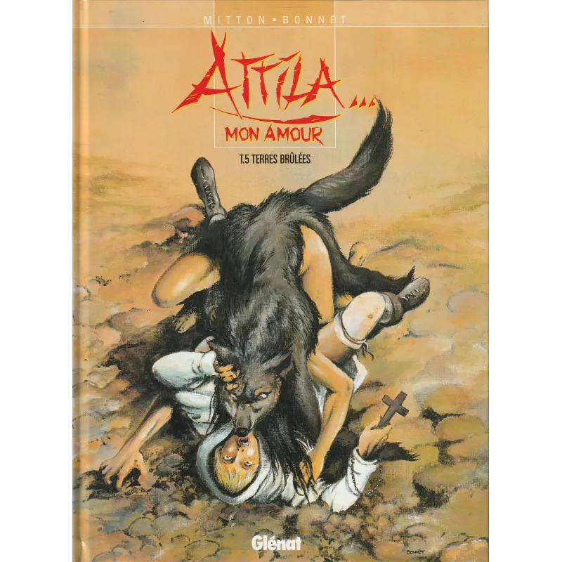 Attila mon amour (5) - Terres brûlées
