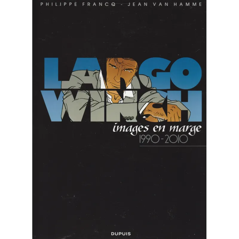 Largo Winch (HS) .. Images en marge 1990 à 2010 Largo Winch (HS) .. Images en marge 1990 à 2010