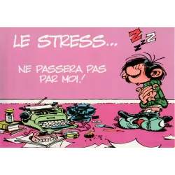 Gaston Lagaffe - Le stress ne passera pas par moi