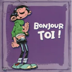 Gaston Lagaffe - Bonjour toi