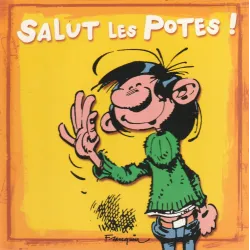 Gaston Lagaffe - Salut les potes
