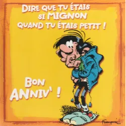 Gaston Lagaffe - Dire que tu étais si mignon