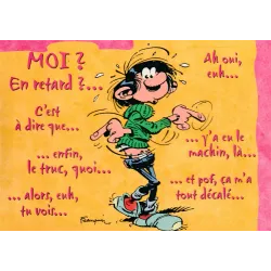 Gaston Lagaffe - Moi en retard...