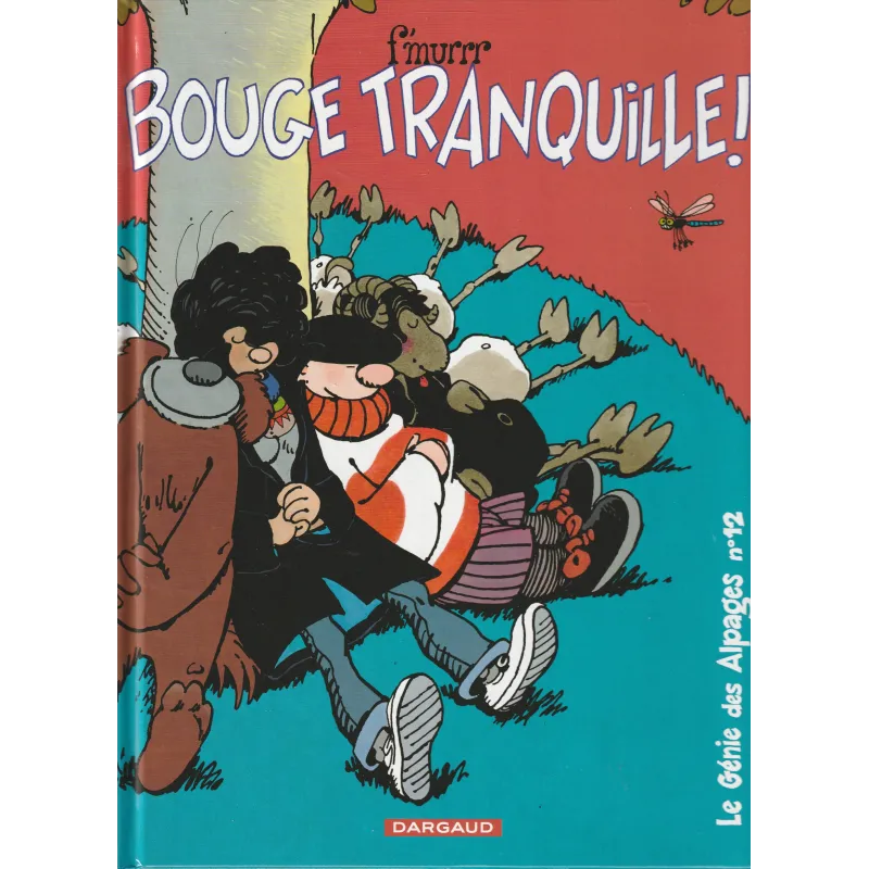 Le génie des alpages (12) - Bouge tranquille