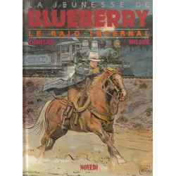 Blueberry (28) - Jeunesse (6) - Le raid infernal