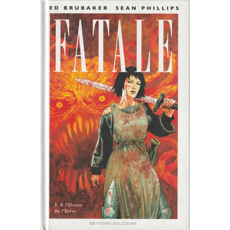 Fatale (3) - A l'ouest de l'enfer Fatale (3) - A l'ouest de l'enfer