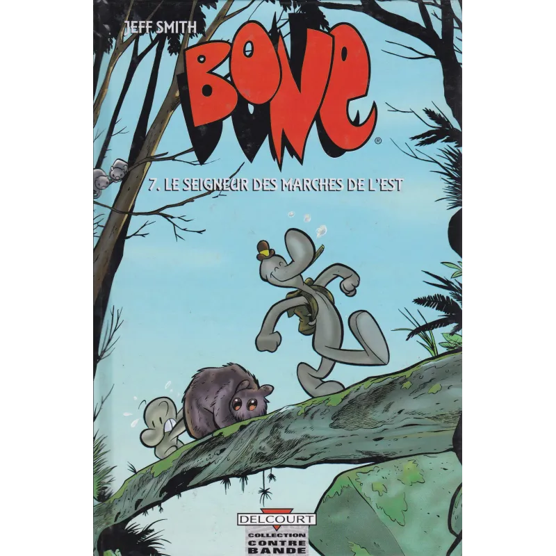 Bone (7) - Le seigneur des marches de l'est Bone (7) - Le seigneur des marches de l'est