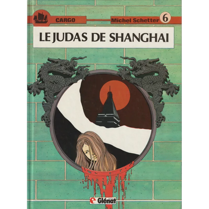 Cargo (6) - Le judas de Shanghai