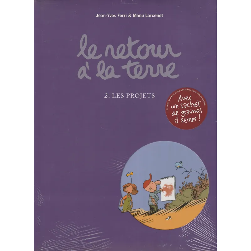 Le retour à la terre (2) - Les projets