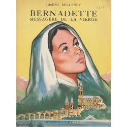 Bernadette (1) - Messagère de la vierge