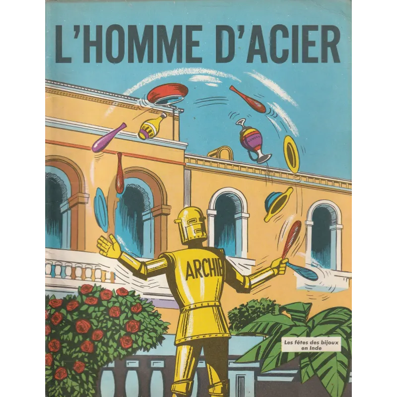 Archie l'homme d'acier (2) - Les fêtes des bijoux en Inde Archie l'homme d'acier (2) - Les fêtes des bijoux en Inde
