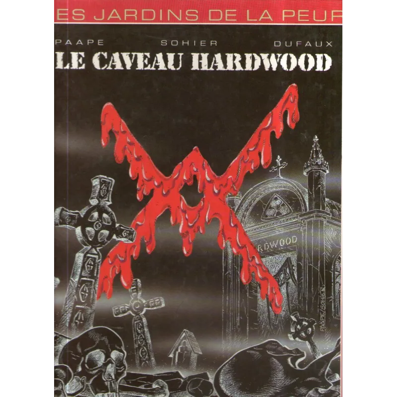 Les jardins de la peur (1) - Le caveau Hardwood