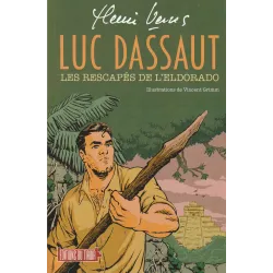 Luc Dassaut (1) - Les rescapés de l'Eldorado