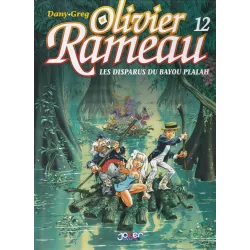 Olivier Rameau  (12) - Les disparus du Bayou Plalah