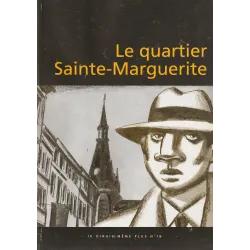 Je dirais même plus (19) - Le quartier Sainte-marguerite