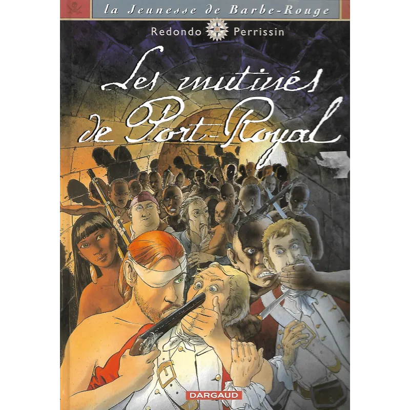 La jeunesse de Barbe Rouge (5) - Les mutinés de Port Royal