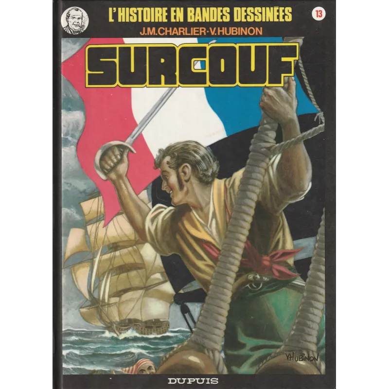 L'histoire en Bandes Dessinées (13) - Surcouf terreur des mers (3) L'histoire en Bandes Dessinées (13) - Surcouf terreur des mers (3)