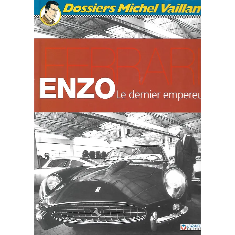 Dossiers Michel Vaillant (7) - Enzo Ferrari le dernier empereur Dossiers Michel Vaillant (7) - Enzo Ferrari le dernier empereur