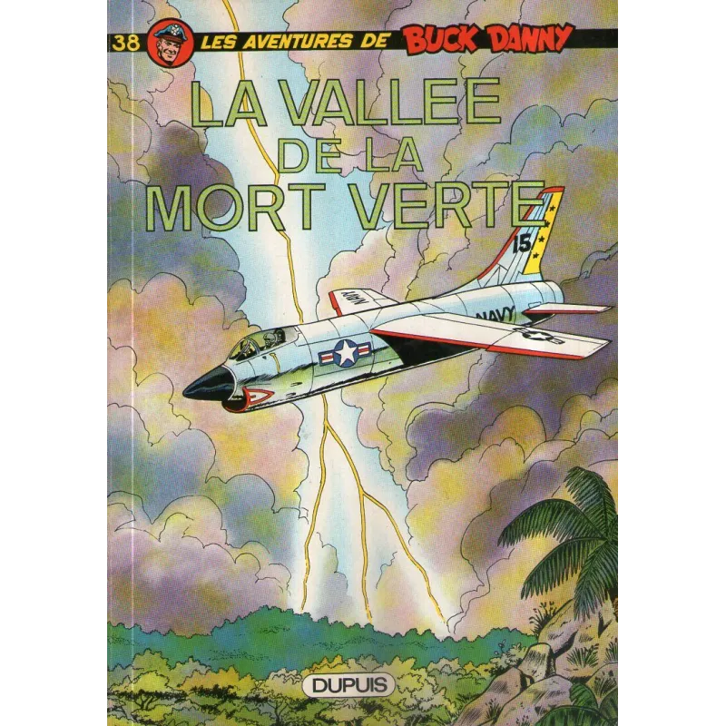Buck Danny (38) - La vallée de la mort verte Buck Danny (38) - La vallée de la mort verte