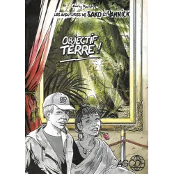 Sako et Yannick (1) - Objectif terre