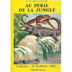 Le rameau vert - Au péril de la jungle
