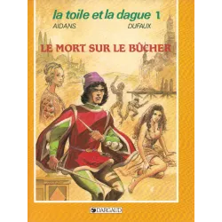 La toile et la dague (1) - La mort sur le bûcher