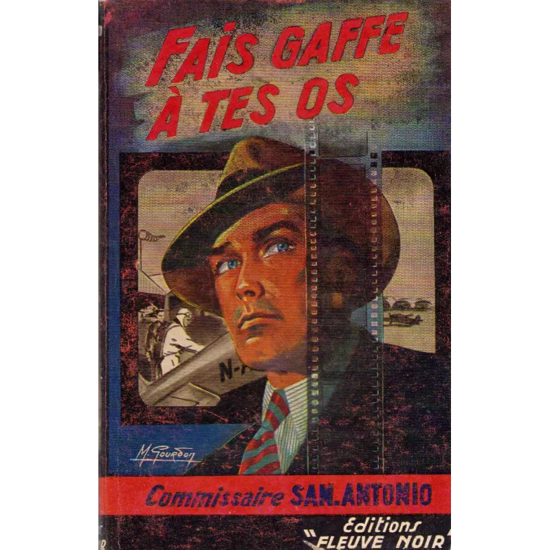 Fleuve noir (90) - San Antonio - Fais gaffe à tes os