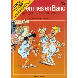 Les femmes en blanc (15) - Avant que le cor ne m'use
