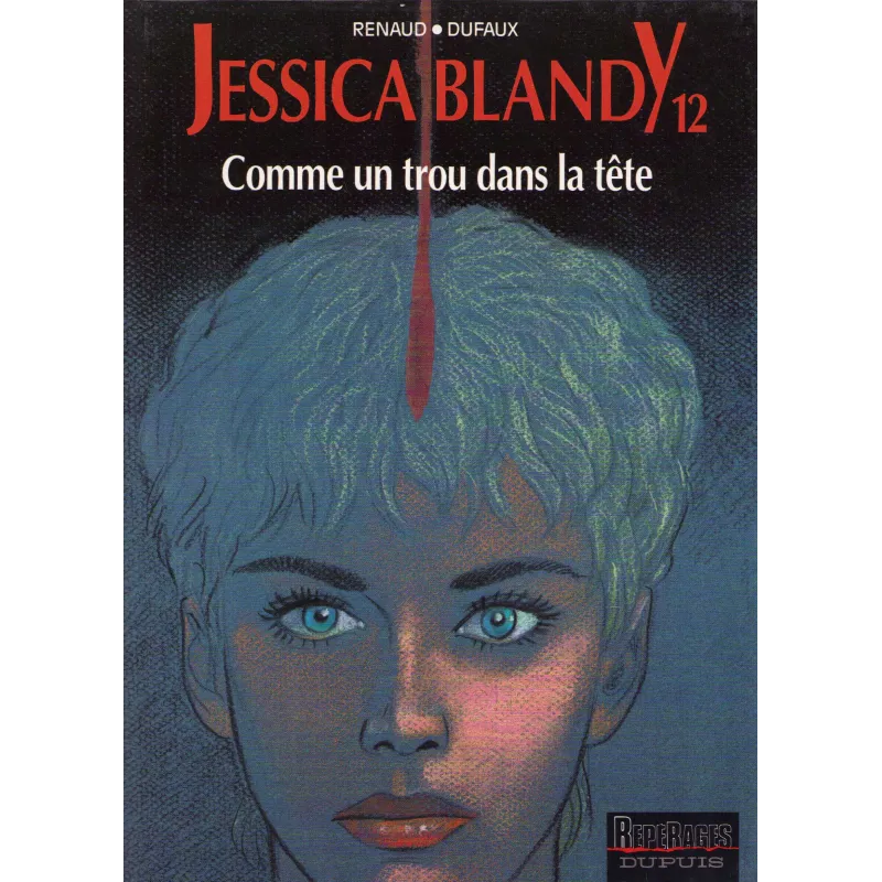 Jessica Blandy (12) - Comme un trou dans la tête