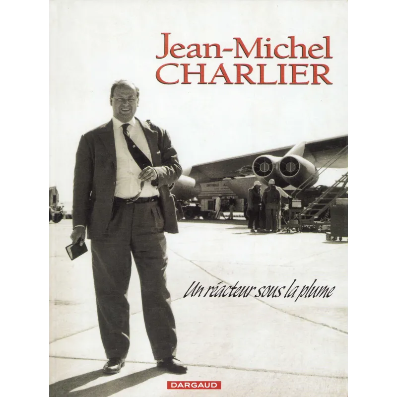 Jean-Michel Charlier (HS) - Un réacteur sous la plume Jean-Michel Charlier (HS) - Un réacteur sous la plume