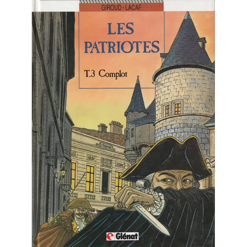 Les patriotes (3) - Complot