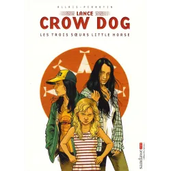 Lance Crow Dog (7) - Les trois sœurs Little Horse