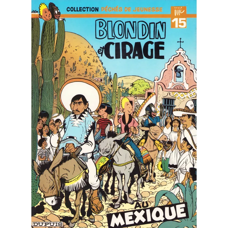 Péchés de jeunesse (15) - Blondin et Cirage - Au mexique Péchés de jeunesse (15) - Blondin et Cirage - Au mexique