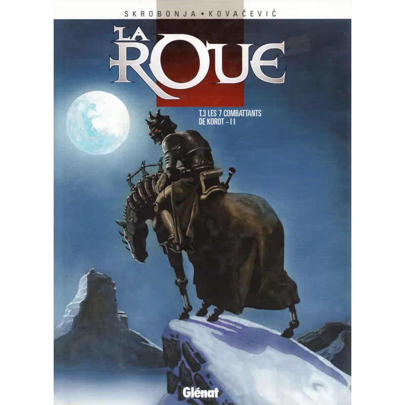 La roue (3) - Les combattants de Korot (2)