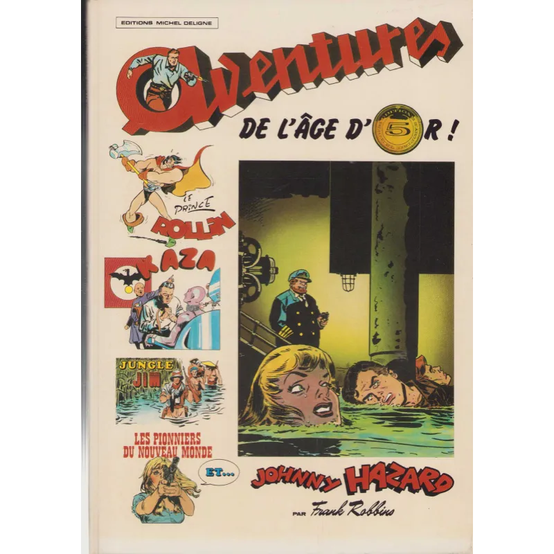 Les aventures de l'âge d'or (5) - Johnny Hazard et divers