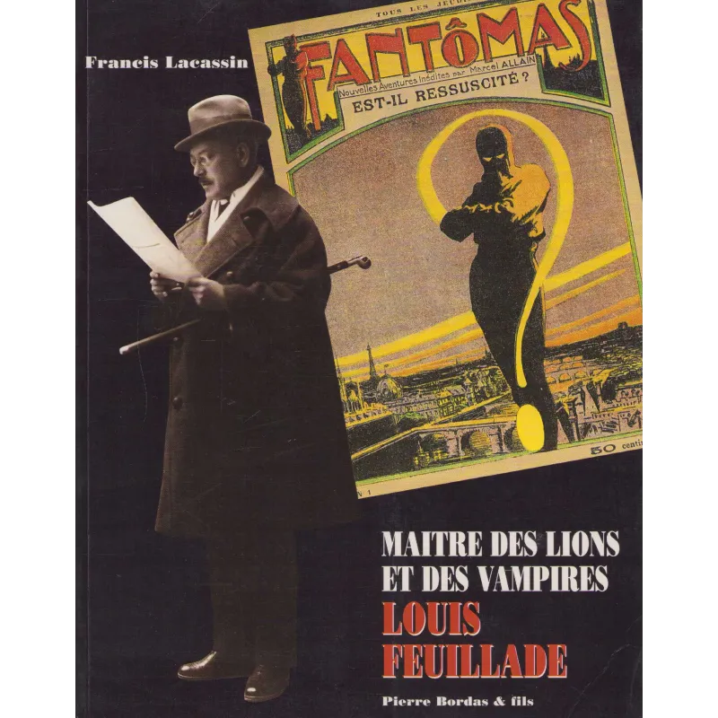 Maître des lions et des vampires - Louis feuillade Maître des lions et des vampires - Louis feuillade