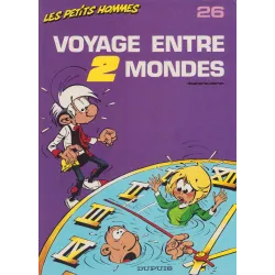 Les petits hommes (26) - Voyage entre 2 mondes
