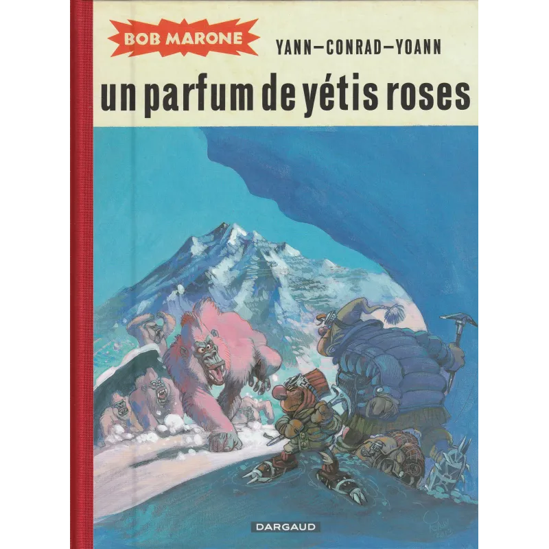 Bob Marone (3) - Un parfum de yétis roses Bob Marone (3) - Un parfum de yétis roses