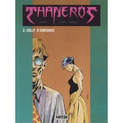 Thaneros (2) - Délit d'enfance