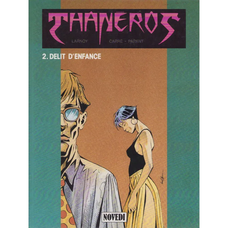 Thaneros (2) - Délit d'enfance